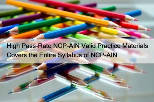 High Pass-Rate NCP-AIN Valid Practice Materials Covers the ...